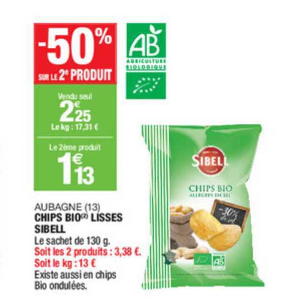 aubagne (13) chips bio lisses sibell -50% sur le 2e produit