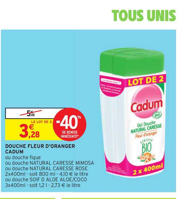 douche fleur d'oranger cadum -40% remise immédiate