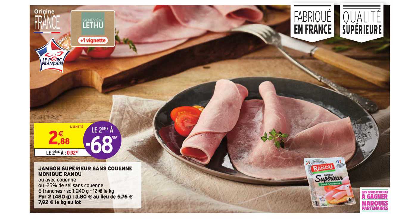 jambon supérieur sans couenne monique ranou le 2ème à -68%