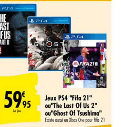 jeux ps4 "fifa 21" ou "the last of us 2" ou 'ghost of tsushima"