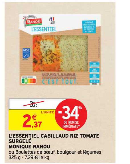l'essentiel cabillaud riz tomate surgelé monique ranou -34% remise immédiate