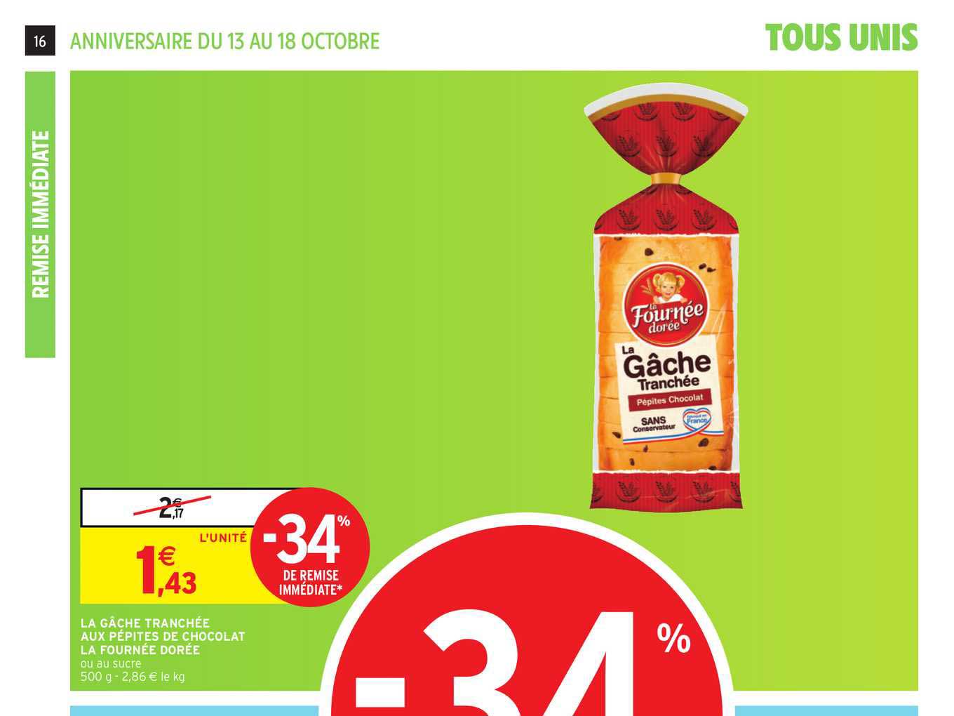 la gâche tranchée aux pépites de chocolat la fournée dorée -34% remise immédiate