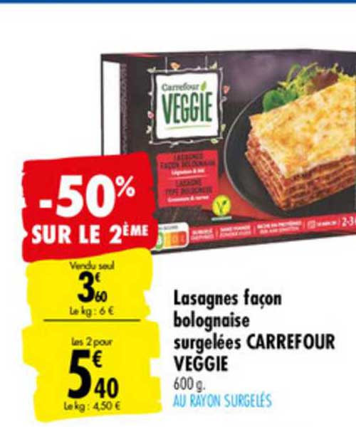 lasagnes façon bolognaise surgelées carrefour veggie -50% sur le 2ème
