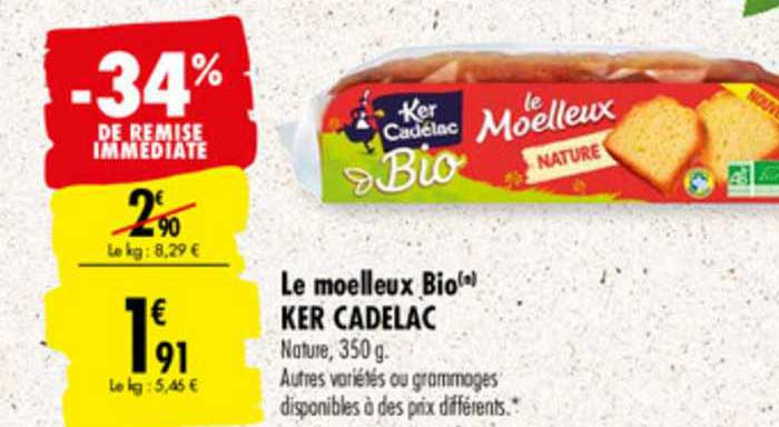 le moelleux bio ker cadelac -34% de remise immédiate