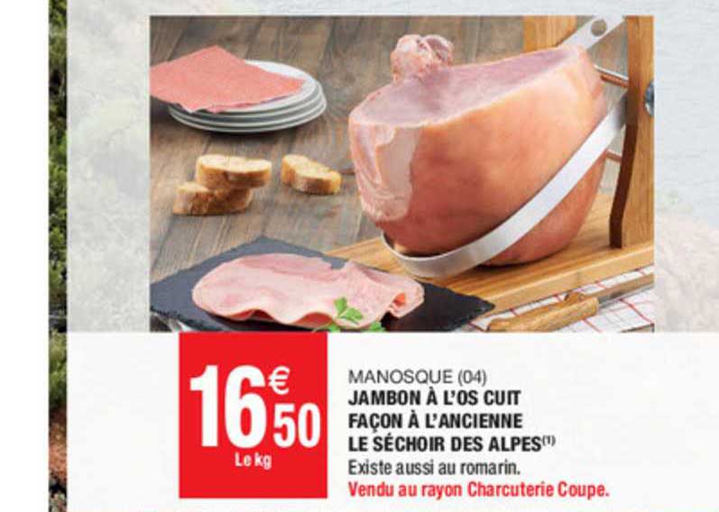 manosque (04) jambon à l'os cuit façon à l'ancienne le séchoir des alpes