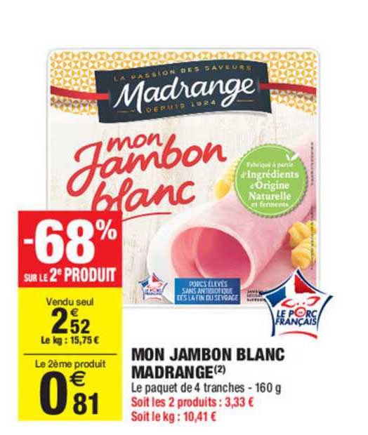 mon jambon blanc madrange -68% sur le 2e produit