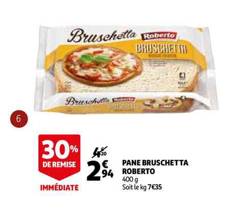 Pané Bruschetta Roberto 30% Remise Immédiate