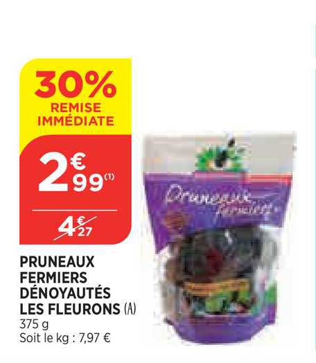 pruneaux fermiers dénoyautés les fleurons 30% de remise immédiate