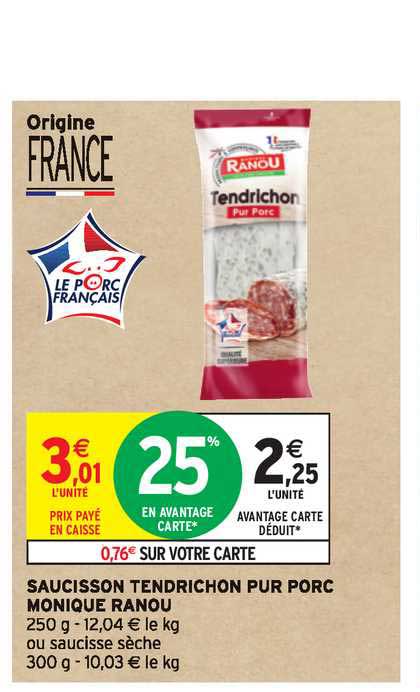 saucisson tendrichon pur porc monique ranou