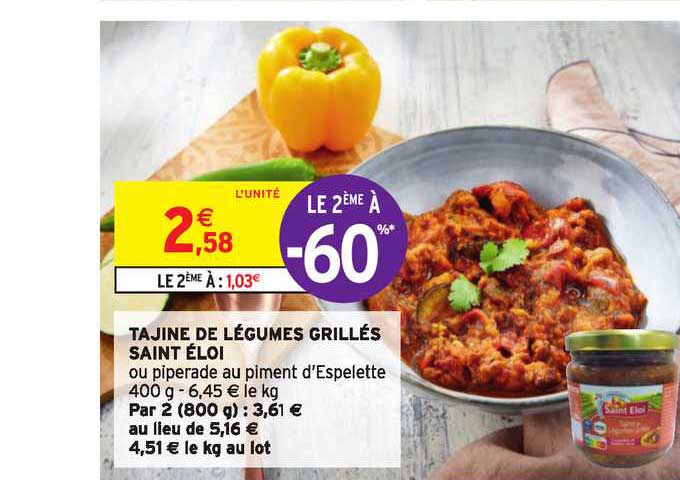 tajine de légumes grillés saint éloi le 2ème à -60%