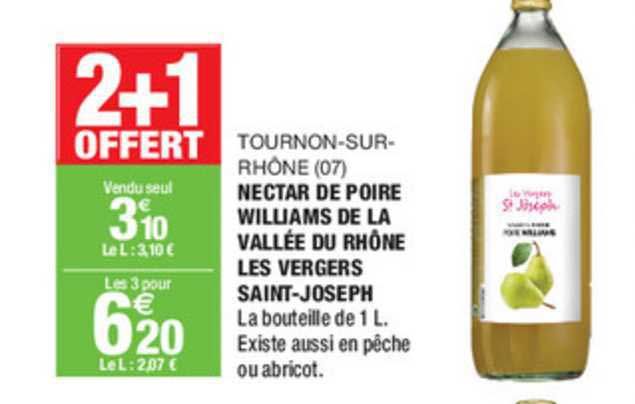 tournon sur rhône (07) nectar de poire williams de la vallée du rhône les vergers saint joseph 2+1 offert