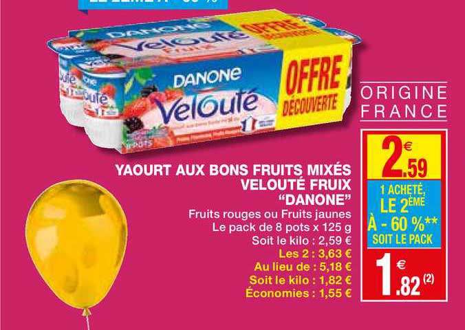 yaourt aux bons fruits mixés velouté fruix danone le 2ème à -60%