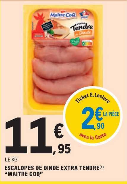 escalopes de dinde extra tendre "maitre coq"