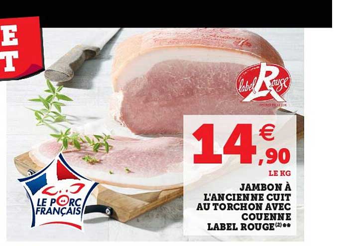 Jambon à L'ancienne Cuit Au Torchon Avec Couenne Label Rouge