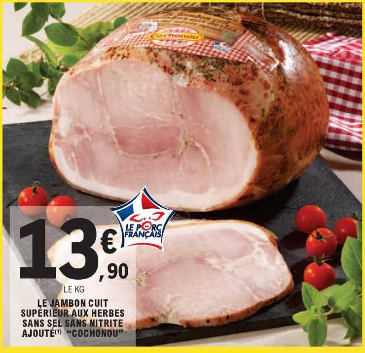 le jambon cuit supérieur aux herbes sans sel sans nitrite ajouté "cochonou"