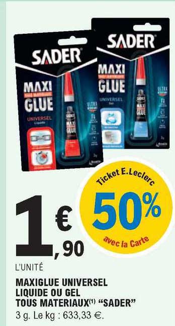 maxiglue universel liquide ou gel tous materiaux "sader"