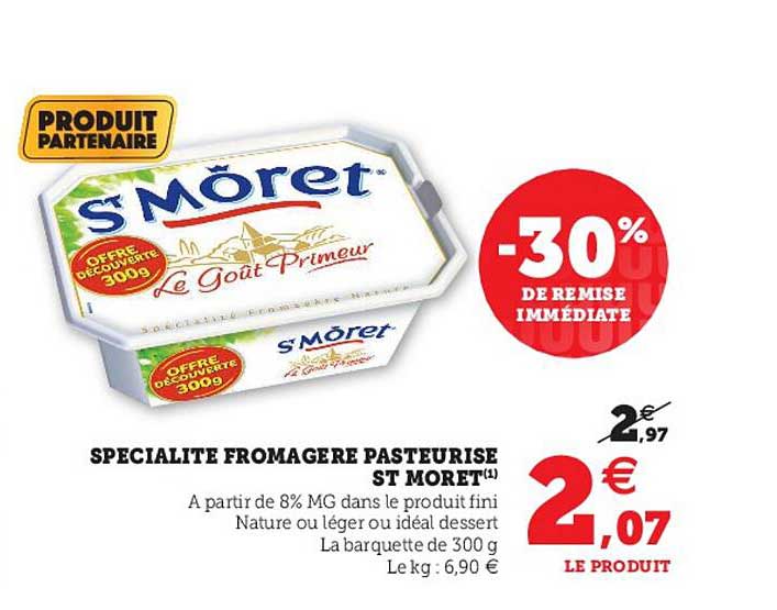 specilite fromagère pasteurisé st moret -30% de remise immédiate