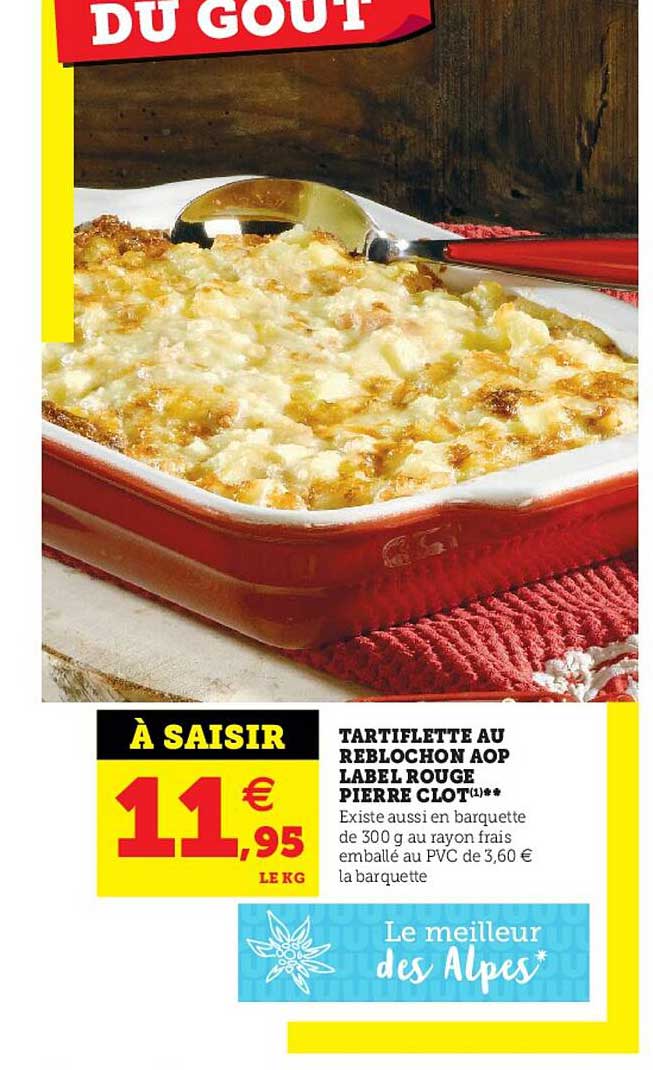 tartiflette au reblochon aop label rouge pierre clot