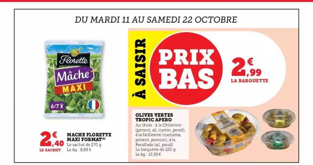 mâche florette maxi format, olives vertes tropic apéro