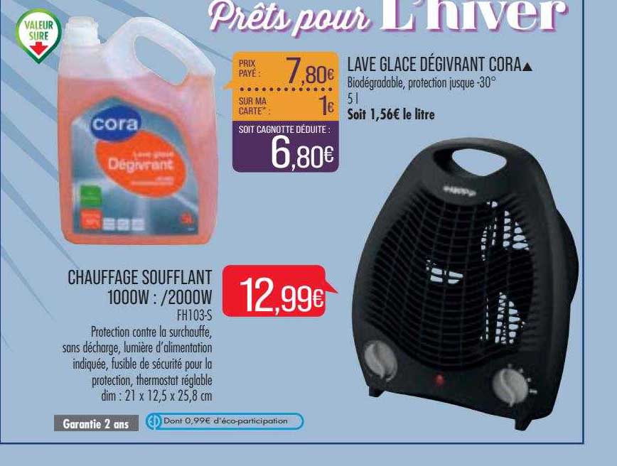 chauffage soufflant 1000w-2000w, lave glace dégivrant cora