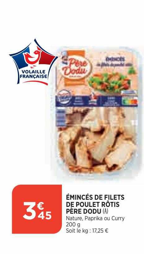 émincés de filets de poulet rôtis père dodu