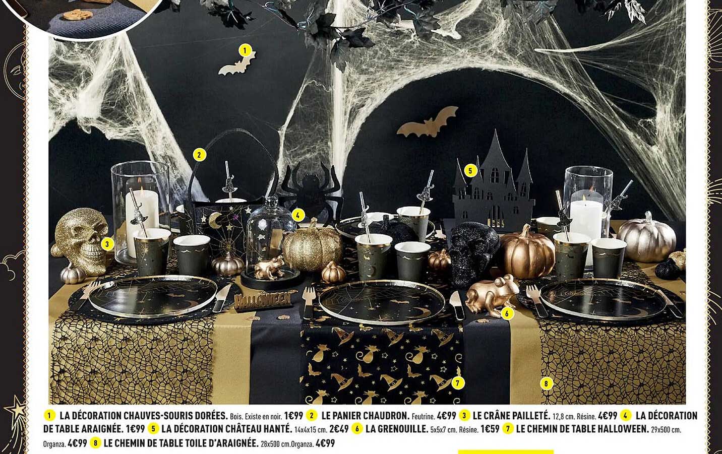 la décoration chauves-souris dorées, le panier chaudron, le crâne pailleté, la décoration de table araignée, la décoration château hanté, la grenouille, le chemin de table halloween