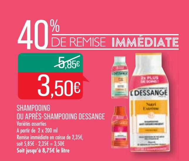 shampooing ou après-shampooing dessange