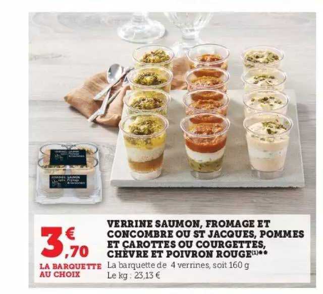 verrine saumon, fromage et concombre ou st jacques, pommes et carottes ou courgettes, chèvre et poivron rouge