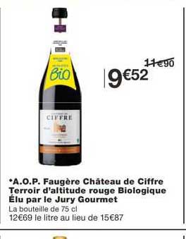 a.o.p. faugère château de ciffre terroir d'altitude rouge biologique élu par le jury gourmet