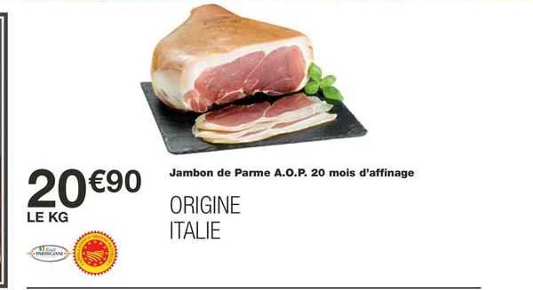 jambon de parme a.o.p. 20 mois d'affinage