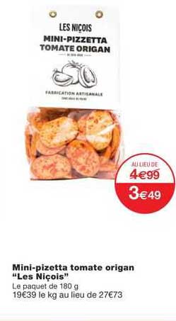 mini-pizetta tomate origan "les niçois"