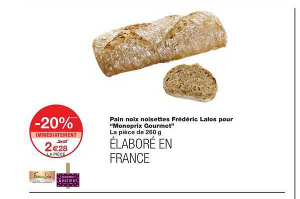 pain noix noisettes frédéric lalos pour "monoprix gourmet"