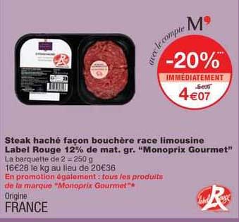 steak haché façon bouchère race limousine label rouge 12% de mat.gr. "monoprix gourmet"