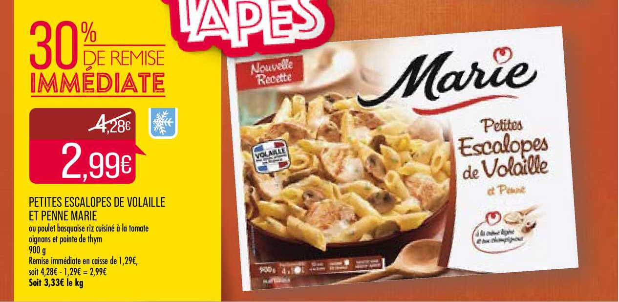 petites escalopes de volaille et penne marie 30% de remise immédiate