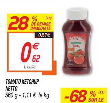 tomato ketchup netto 28% de remise immédiate