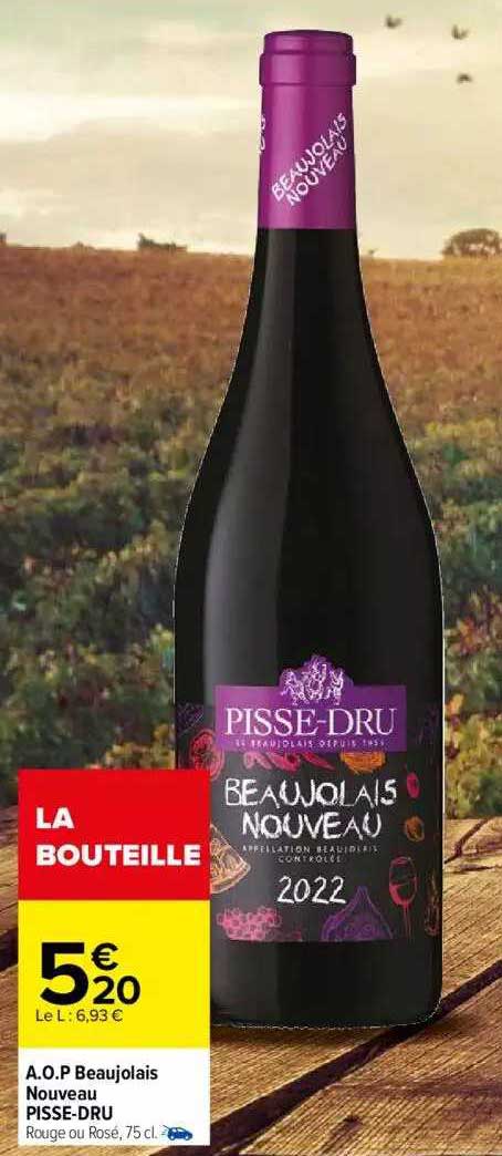 a.o.p. beuajolais nouveau pisse-dru