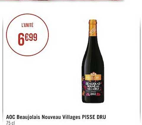 aoc beaujolais nouveau villages pisse dru