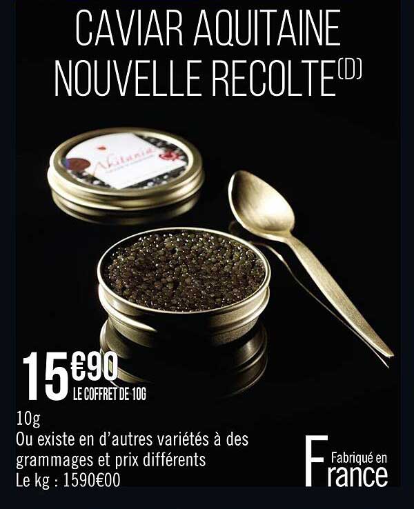 caviar aquitaine nouvelle récolte