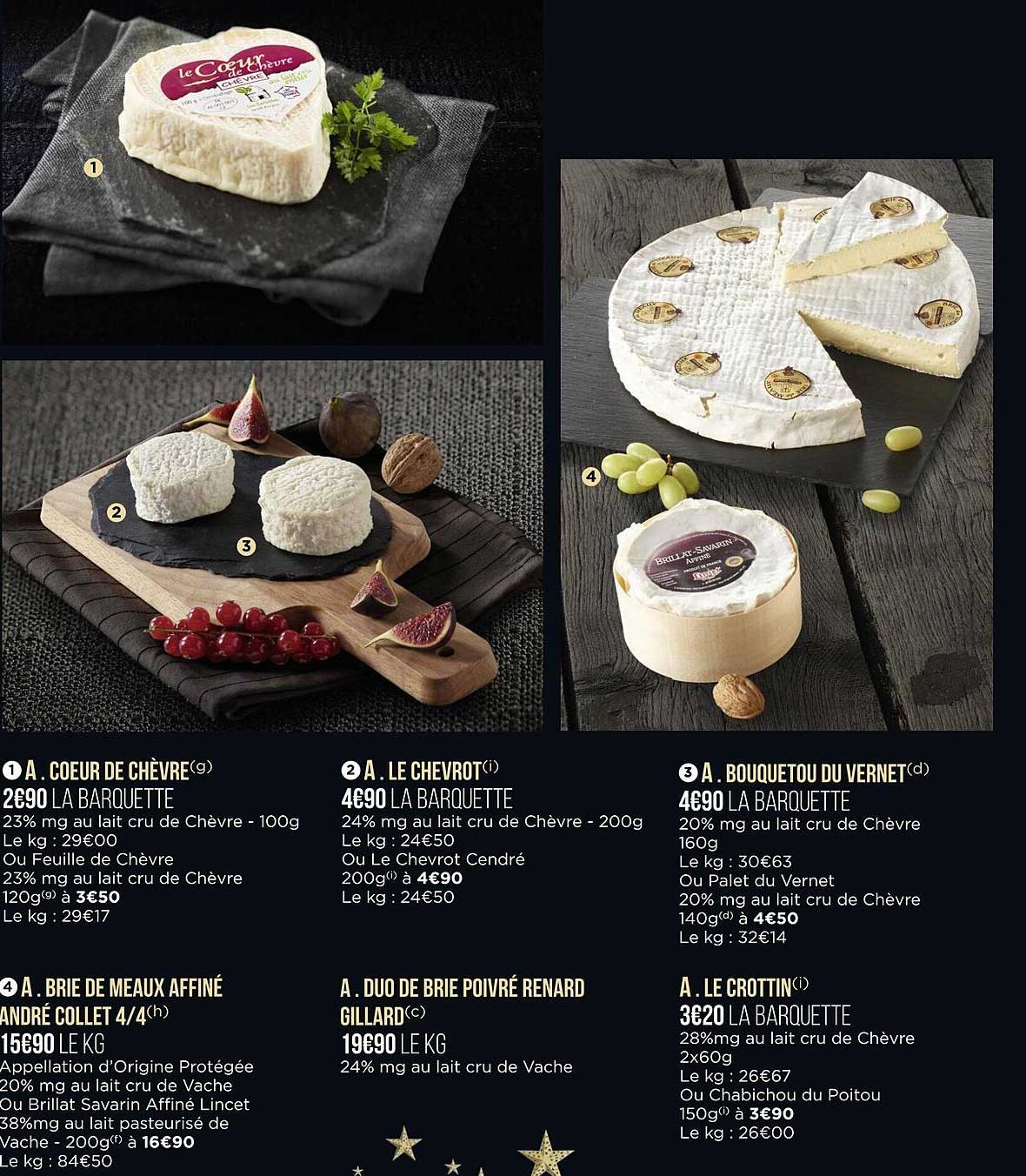 coeur de chèvre, le chevrot, bouquetou du vernet, brie de meau affiné andré collet 4-4, duo de brie poivré renard gillard, le crottin