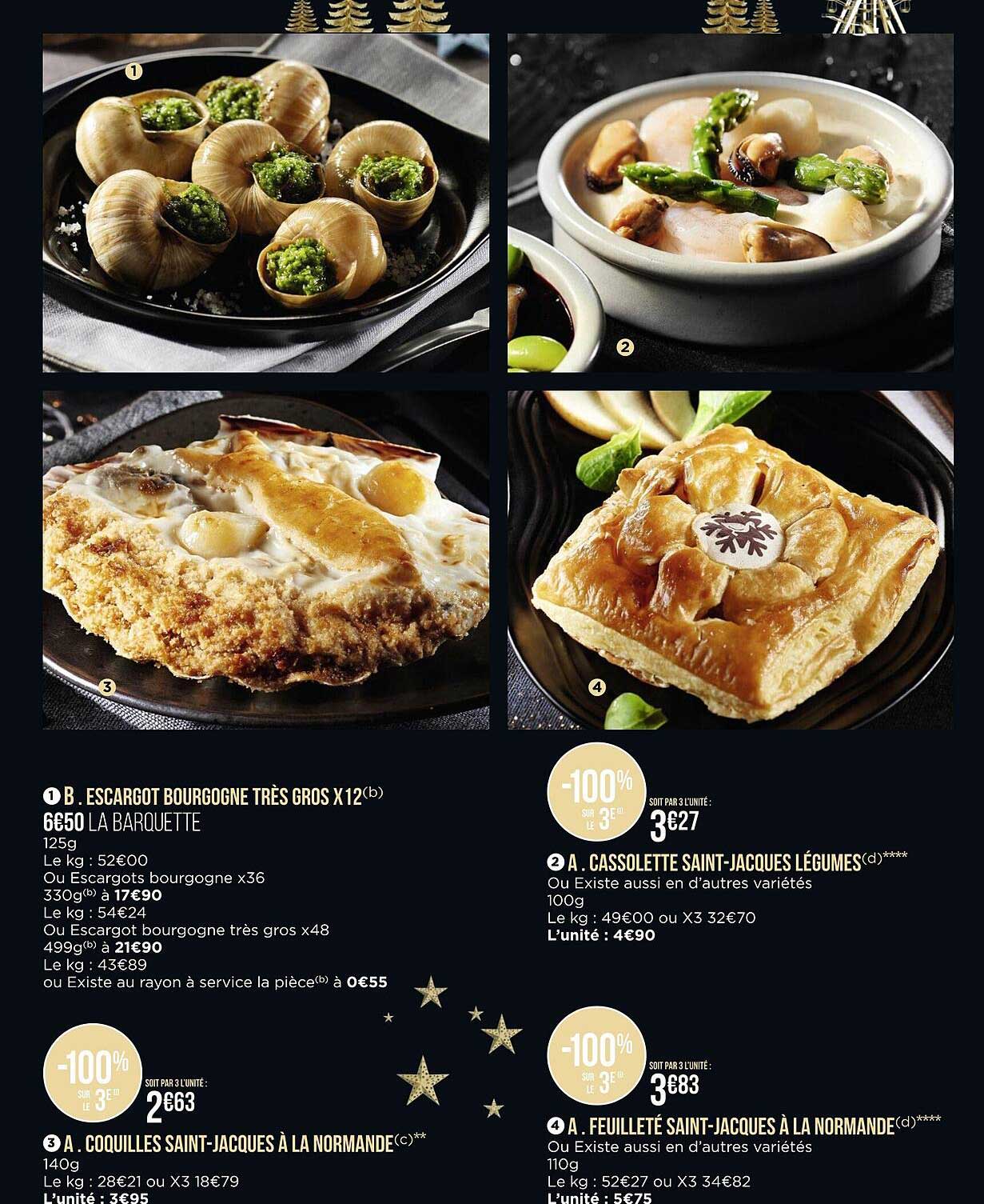 escargot bourgogne très gros x12, coquilles saint-jacques à la normande, cassolette saint-jacques légumes, feuilleté saint-jacques à la normande