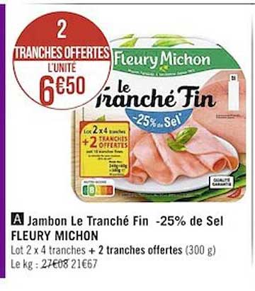 jambon le tranché fin -25% de sel fleury michon