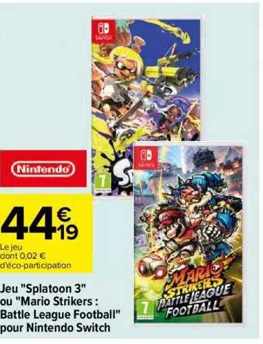 jeu "splatoon 3" ou "mario strikers : battle league football" pour nintendo switch