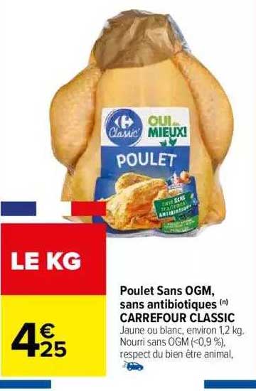 poulet sans ogm, sans antibiotiques carrefour classic