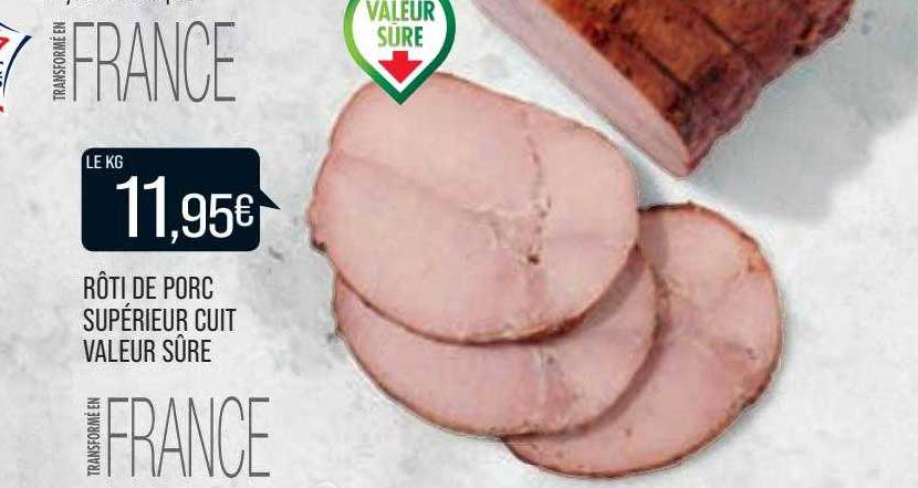 Rôti De Porc Supérieur Cuit Valeur Sûre
