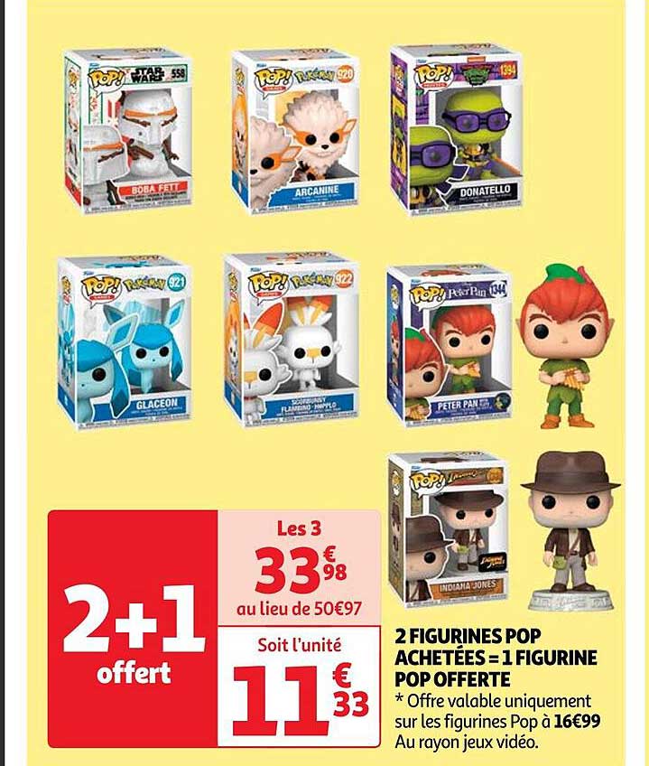 2 figurines pop achetées = 1 figurine pop offerte