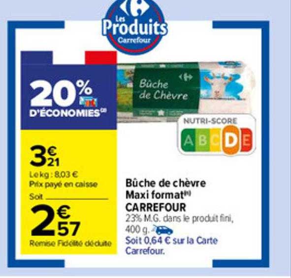 bûche de chèvre maxi format carrefour