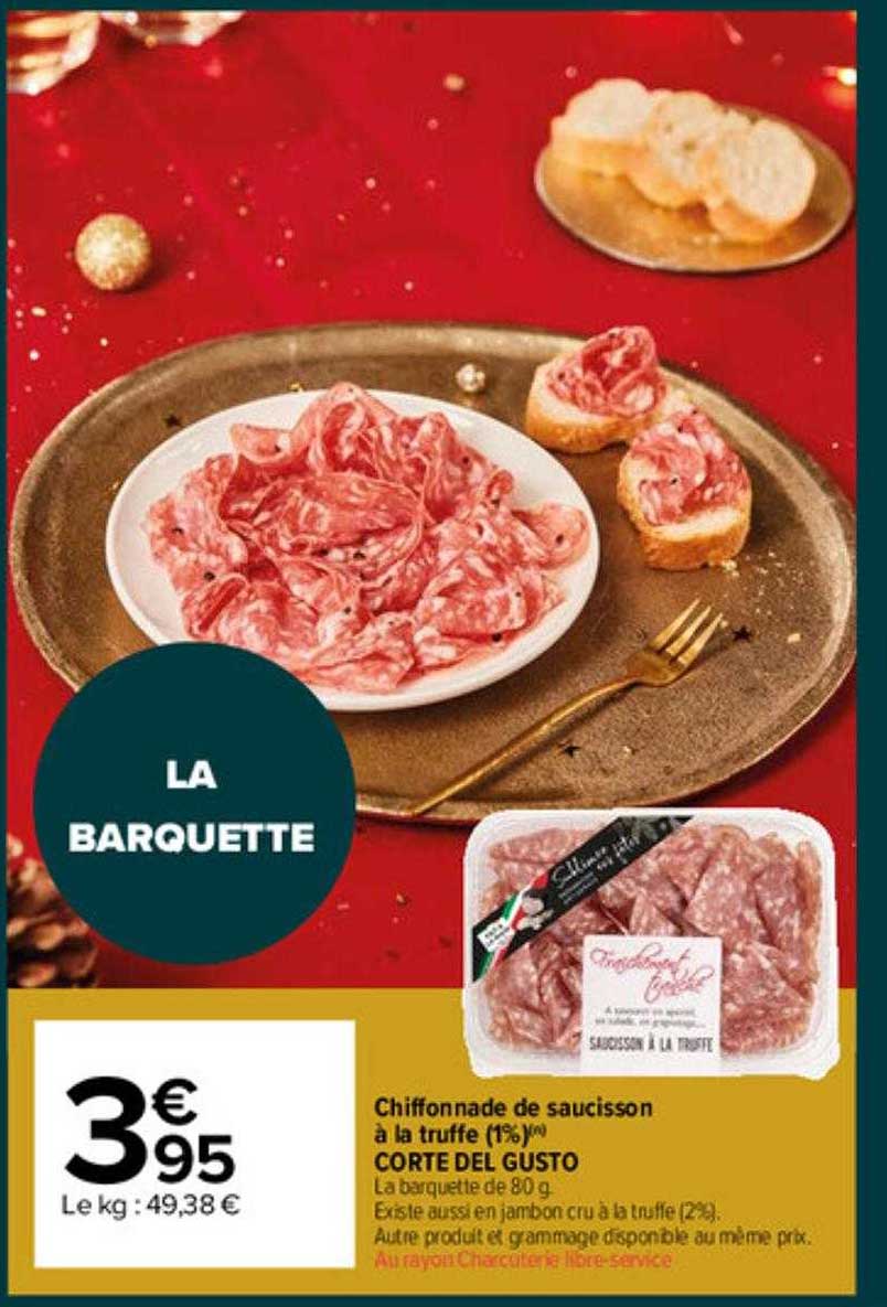 Chiffonnade De Saucisson à La Truffe (1%) Corte Del Gusto