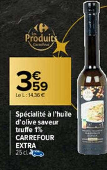 Spécialité à L'huile D'olive Saveur Truffe 1% Carrefour Extra