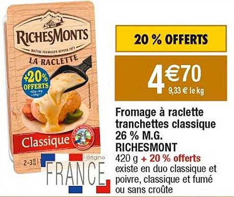 fromage à raclette tranchettes classique 26% m.g. riches monts