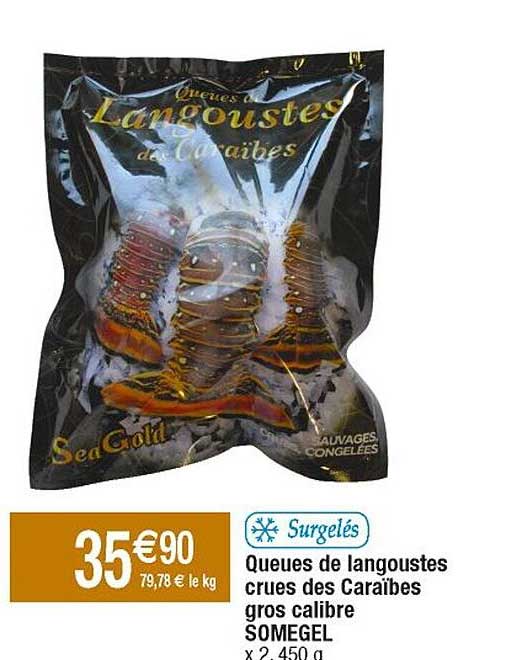 queues de langoustes crues des caraïbes gros calibres somegel